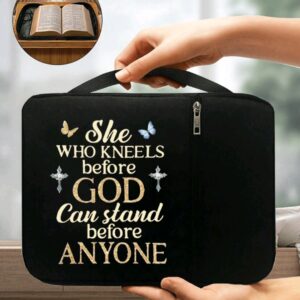 Bible cover - She who kneels before God can stand before anyone